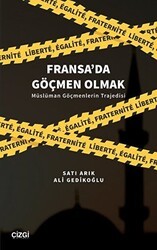 Fransa`da Göçmen Olmak - Çizgi Kitabevi Yayınları