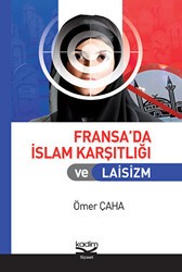 Fransa’da İslam Karşıtlığı ve Laisizm - Kadim Yayınları