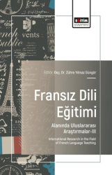 Fransız Dili Eğitimi Alanında Uluslararası Araştırmalar-III - Eğitim Yayınevi - Bilimsel Eserler
