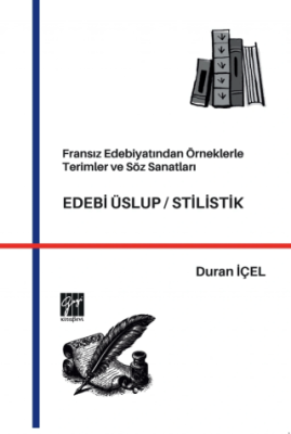 Fransız Edebiyatından Örneklerle Terimler ve Söz Sanatları Edebi Üslup-Stilistik - 1
