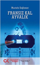 Fransız Kal Ayvalık - Cumhuriyet Kitapları