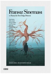 Fransız Sineması ve Fransa’da Yeni Dalga Dönemi - Çizgi Kitabevi Yayınları