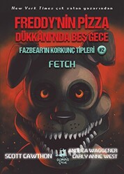 Freddy’nin Pizza Dükkanı’nda Beş Gece : Fazbear’ın Korkunç Tipleri: Fetch - 1