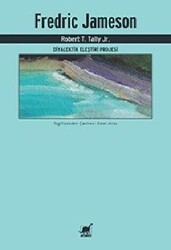 Fredric Jameson - Diyalektik Eleştiri Projesi - Ayrıntı Yayınları