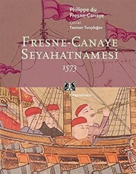 Fresne-Canaye Seyahatnamesi 1573 - Kitap Yayınevi