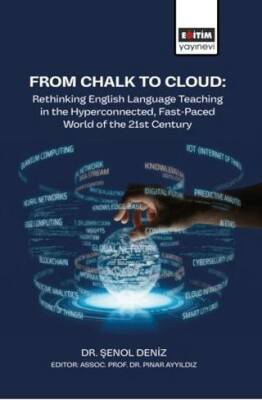 From Chalk To Cloud: Rethinking English Language Teaching In The Hyperconnected, Fast-Paced World Of The 21st Century - 1