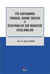 FRS Kapsamında Finansal Durum Tablosu ve Özkaynaklar İçin Muhasebe Uygulamaları - Kriter Yayınları