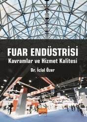 Fuar Endüstrisi: Kavramlar ve Hizmet Kalitesi - Nobel Bilimsel Eserler