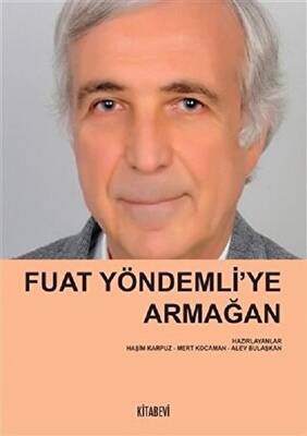 Fuat Yöndemli’ye Armağan - 1