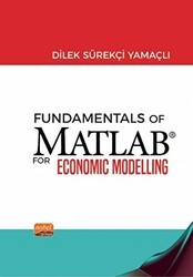 Fundamentals of Matlab For Economic Modelling - Nobel Bilimsel Eserler