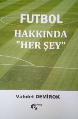 Futbol Hakkında Herşey - 1