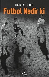 Futbol Nedir Ki - Profil Kitap