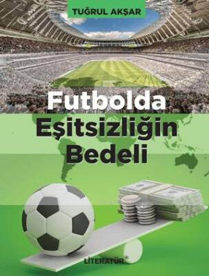 Futbolda Eşitsizliğin Bedeli - 1