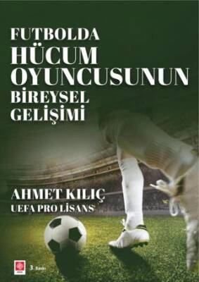 Futbolda Hücum Oyuncusunun Bireysel Gelişimi - 1