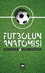 Futbolun Anatomisi - Ötüken Neşriyat