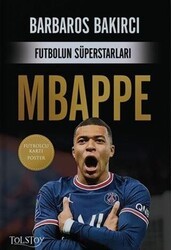 Futbolun Süperstarları - Mbappe - Tolstoy Yayıncılık