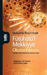 Fütuhatü’l Mekkiyye - Okuma Kılavuzu - Kurtuba Kitap