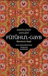 Fütuhu`l-Gayb - Alemlerin Keşfi - Sufi Kitap