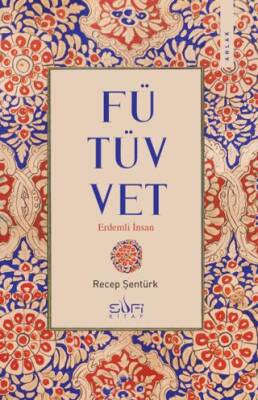 Fütüvvet - Erdemli İnsan - 1
