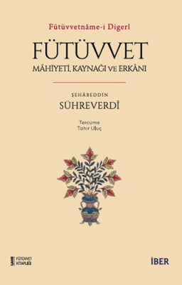 Fütüvvet - Mahiyeti, Kaynağı ve Erkanı - 1