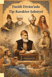 Fuzuli Divanı’nda Tip - Karakter - Şahsiyet - Grafiker Yayınları
