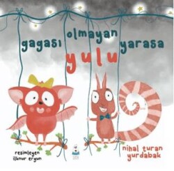 Gagası Olmayan Yarasa Yulu - Luna Çocuk Yayınları