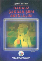 Gagauz Çağdaş Şiiri Antolojisi - Ahmet Yesevi Vakfı Yayınları