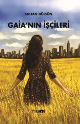 Gaia`nın İşçileri - 1