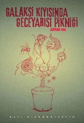 Galaksi Kıyısında Geceyarısı Pikniği - Altıkırkbeş Yayınları