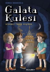 Galata Kulesi Gizemli Taşın Peşinde - Gülbey Yayınları