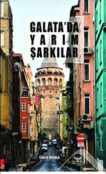 Galata`da Yarım Şarkılar - 1