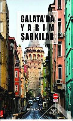 Galata`da Yarım Şarkılar - 1