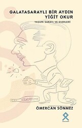 Galatasaraylı Bir Aydın Yiğit Okur - Paradigma Akademi Yayınları