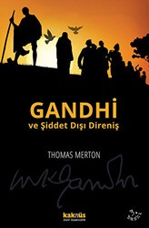 Gandhi ve Şiddet Dışı Direniş - Kaknüs Yayınları