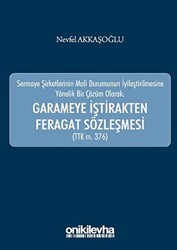 Garameye İştirakten Feragat Sözleşmesi TTK m. 376 - On İki Levha Yayınları