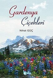 Gardenya Çiçekleri - Beka Yayınları