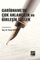 Garibname’de Çok Anlamlılık ve Birleşik Fiiller - Gazi Kitabevi