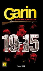 Garin 1915 - Kan İçinde Açan Güller - Karatay Akademi - Kültür Kitapları