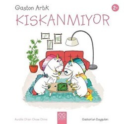Gaston Artık Kıskanmıyor - Gaston`un Duyguları - 1001 Çiçek Kitaplar