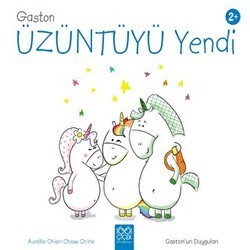 Gaston Artık Üzgün Değil - Gaston`un Duyguları - 1001 Çiçek Kitaplar