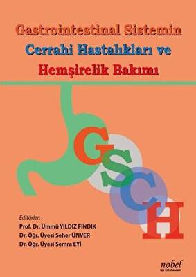 Gastrointestinal Sistemin Cerrahi Hastalıkları ve Hemşirelik Bakımı - 1