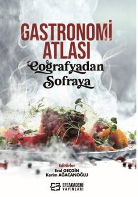 Gastronomi Atlası: Coğrafyadan Sofraya - 1