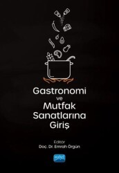 Gastronomi ve Mutfak Sanatlarına Giriş - Nobel Akademik Yayıncılık