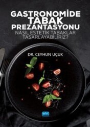 Gastronomide Tabak Prezantasyonu - Nobel Akademik Yayıncılık