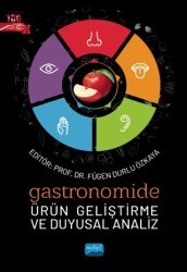 Gastronomide Ürün Geliştirme ve Duyusal Analiz - Nobel Akademik Yayıncılık