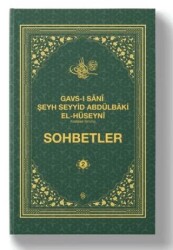 Gavsı Sani Şeyh Seyyid Abdülbaki El-Hüseyni k.s. Sohbetler - 2 - Semerkand Yayınları