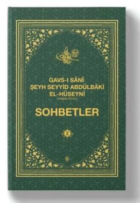 Gavsı Sani Şeyh Seyyid Abdülbaki El-Hüseyni k.s. Sohbetler - 2 - 1
