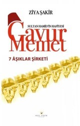 Gavur Memet Yedi Aşıklar Şirketi - Akıl Fikir Yayınları