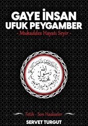 Gaye İnsan Ufuk Peygamber 4. Cilt - Seriyye Yayınevi