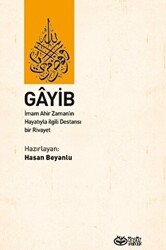 Gayip - İmam Ahir Zaman’ın Hayatıyla ilgili Destansı  bir Rivayet - Önsöz Yayıncılık